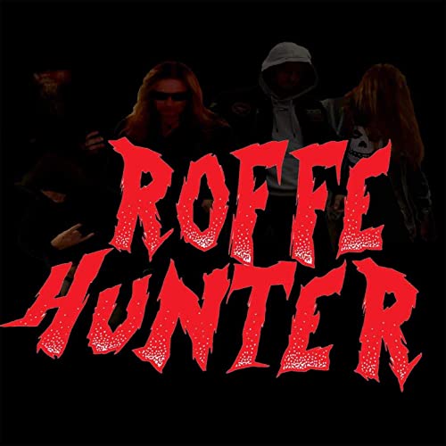 ROFFE HUNTER – Roffe Hunter